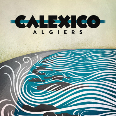 Song of the Day: 'Better and Better' by Calexico