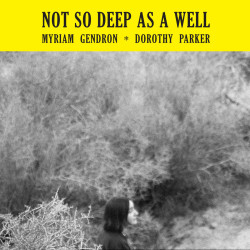 Song of the Day: 'Not so Deep as a Well' by Myriam Gendron