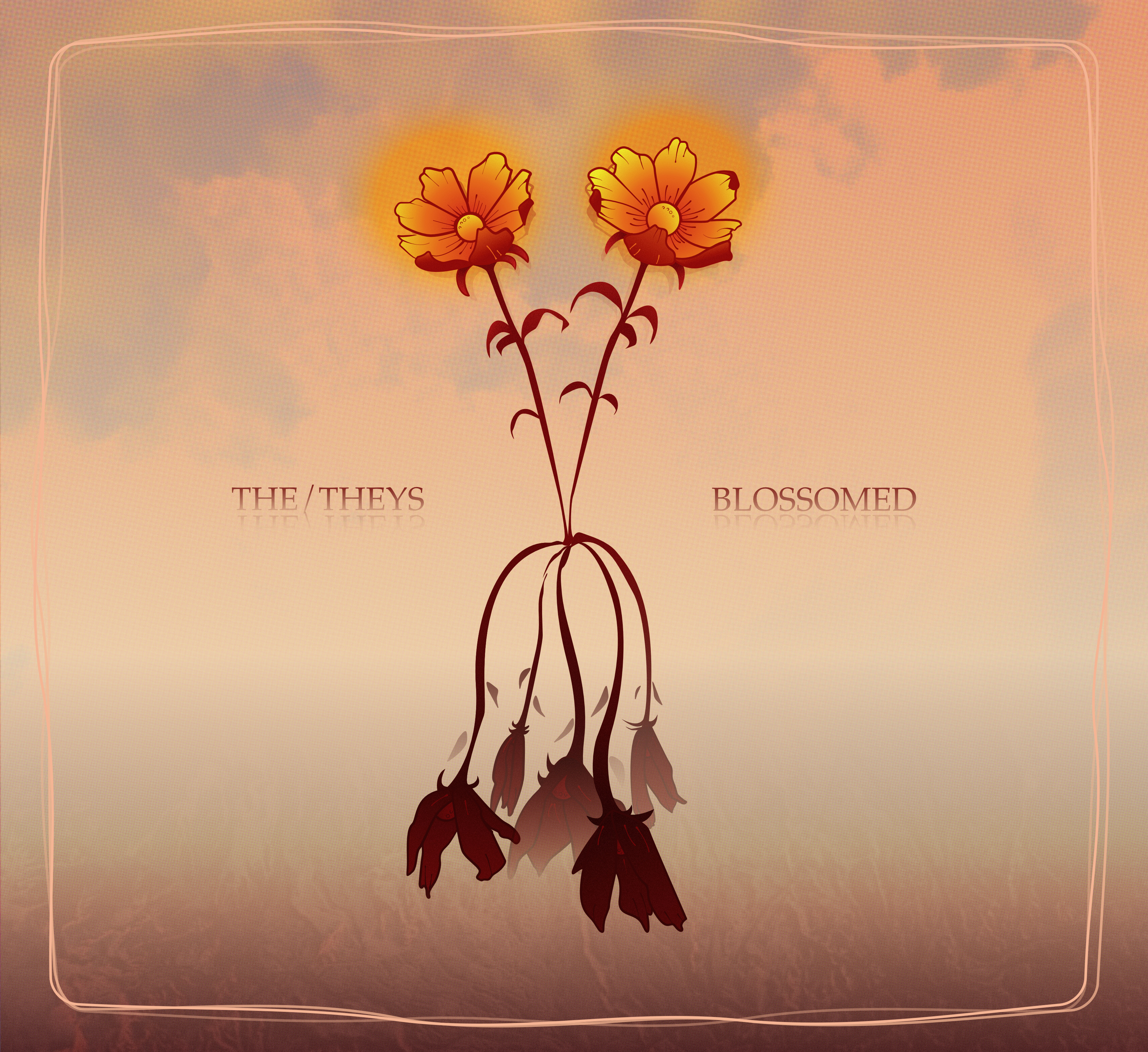 The/Theys 'Blossomed'